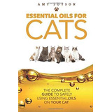 Aceites Esenciales Para Los Gatos: La Guía Completa Para El 