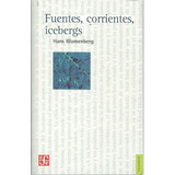 Fuentes Corrientes Icebergs Hans Blumenberg