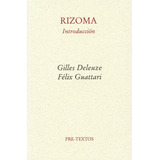 Rizoma. Deleuze - Guattari. Pretextos