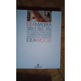 Enciclopedia Idea Madera  Idea Wood
