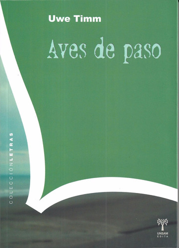 Aves De Paso Uwe Timm Unsam Novela  F2