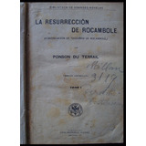 La Resurrección De Rocambole. Ponson Du Terrail 48n 681