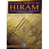 Masoneria - La Clave Secreta De Hiram - Ch. Knight Y R. Loma