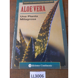 Aloe Vera Planta Milagrosa Naturaleza Formulas Cosmetica Uso
