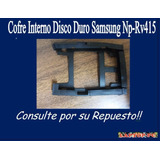 Cofre Interno Disco Duro Samsung Rv415