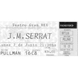 Entrada Joan Manuel Serrat - Teatro Gran Rex   Junio De 1999