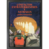 Contactos Extraterrestres Y Astrales - Pedro Romaniuk