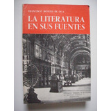 La Literatura En Sus Fuentes - Francisco Montes De Oca 1993