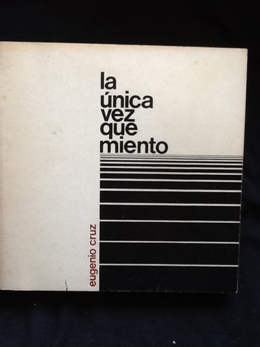 La Única Vez Que Miento - Eugenio Cruz - 1978