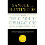 Book : The Clash Of Civilizations And The Remaking Of Wor...