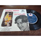 Lolita Torres Canciones De Paz Simple 7´ Autografiado¡¡¡