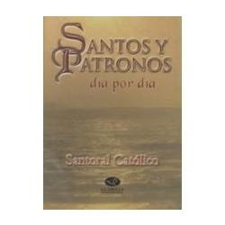 Santos Y Patronos Día Por Día - Santoral 