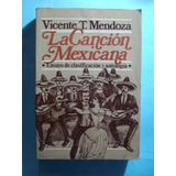 La Cancion Mexicana. Ensayo De Clasificacion Y Antologia
