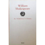 Shakespeare William / El Tórtolo Y Fénix (the Phoenix And Tu