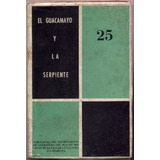 Revista El Guacamayo Y La Serpiente Nº 25. Ecuador (neruda)