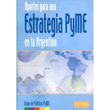 Aportes Para Una Estrategia Pyme En La Argentina Lib Merlin