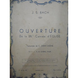 Partitura Piano Ouverture De La 28º Cantate D' Eglise Bach  