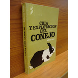 Guillermo Salom / Cría Y Explotación Del Conejo / Sintes