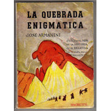 La Quebrada Enigmática, José Armanini