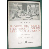 Libro Darwin Origen Hombre Seleccion Relacion Sexo España T2