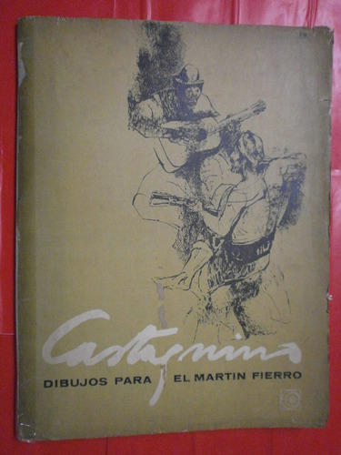 Castagnino Dibujos Para El Martín Fierro Carpeta Con Láminas