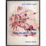 General Don Hilario Lagos, Julio Alberto Lagos