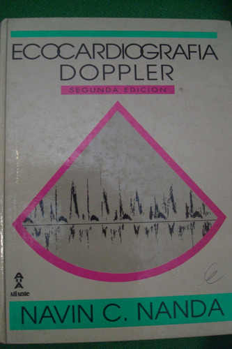 Ecocardiografia  Doppler - Segunda Edicion -navin Nanda