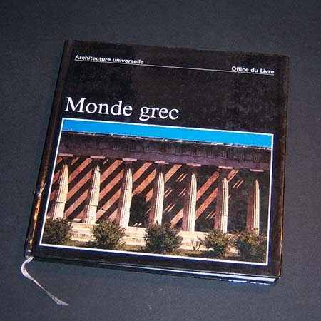 Monde Grec . Roland Martin . Photos Par Henri Stierlin