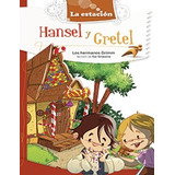 Hansel Y Gretel - Estación Mandioca