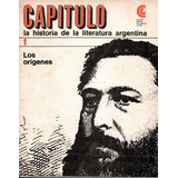 Historia De La Literatura Argentina - Capitulo ( Fasciculos)