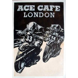 Carteles Antiguos Chapa 60x40cm Moto Ace Café London Mot-043