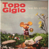 Vinilo  Simple   Va In Cittá  Topo Gigio     Italia