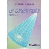 La Comunicacion Y La Interferencia. 2 Tomos. M Serres - 5491