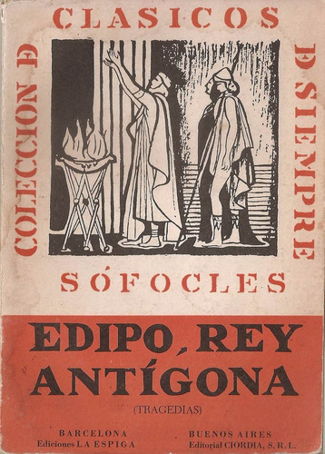 Edipo Rey, Antigona - Sofocles - Ciordia