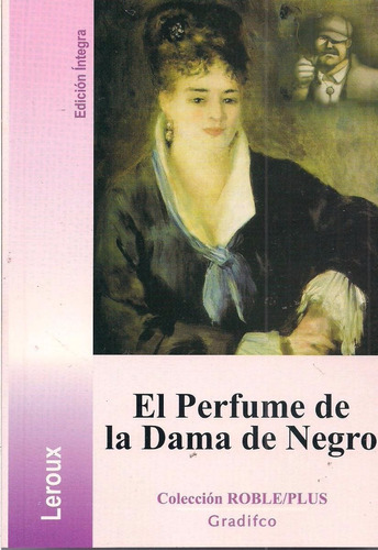 Gastón Leroux - Lote X 2  El Perfume De La Dama De Negro Y..