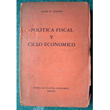 Politica Fiscal Y Ciclo Económico, Alvin H. Hansen