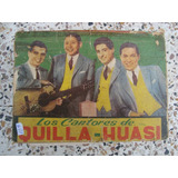 Cancionero Folklorico Los Quilla Huasi Los Chalchaleros