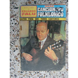 Cancionero Folklorico Eduardo Falu Rodolfo Lezica