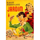 Album Maravilhas Jardim (1953) -quase Vazio - Leia Descrição