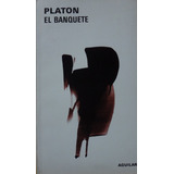 Platon El Banquete Filosofia Editorial Aguilar