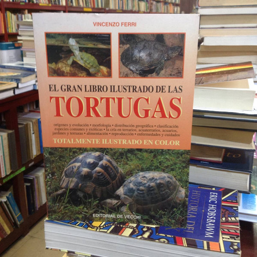 El Gran Libro Ilustrado De Las Tortugas. Ed. De Vecchi.