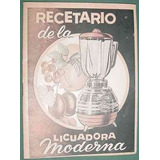 Libro Antiguo Recetario De La Licuadora Moderna 32 Pgs.