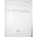 Libro Partitura Opera Lohengrin Riccardo Wagner 359 Pgs