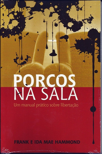 Porcos Na Sala, De Frank Hammond. Editora Bom Pastor, Capa Mole Em Português, 2017