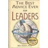 Livro The Best Advice Ever For Leaders Wess Roberts