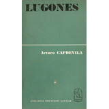 Lugones - Arturo Capdevila - Editorial Aguilar