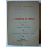 La ¿biblioteca Del Oficial¿, Nicolas C. Accame