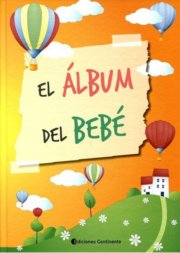El Album Del Bebé - Ediciones Continente