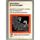 Petroleo Y Estrategia, John Saxe-fernandez