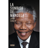 La Sonrisa De Mandela - John Carlin